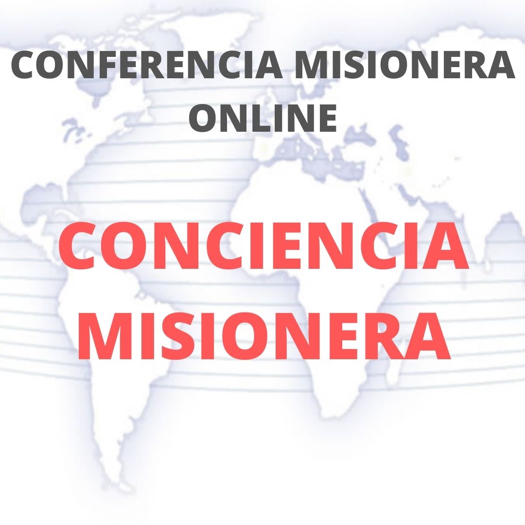 Conferencia Miisionera conciencia misionera